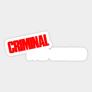 Criminal Minded Sticker